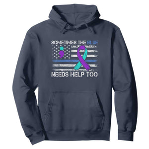 Police Suicide Awareness Hoodie Sometimes The Blue Need Help Too TS11 Navy Print Your Wear