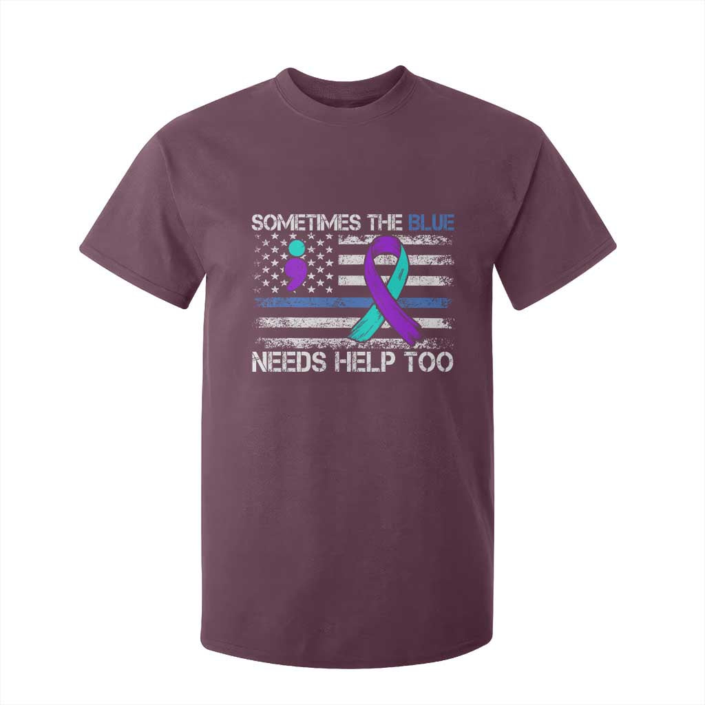 Police Suicide Awareness T Shirt For Kid Sometimes The Blue Need Help Too TS11 Maroon Print Your Wear