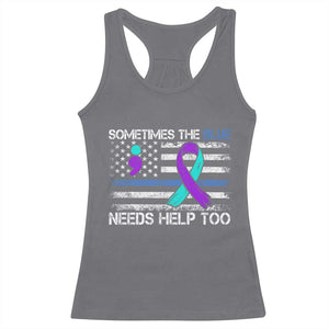 Police Suicide Awareness Racerback Tank Top Sometimes The Blue Need Help Too TS11 Charcoal Print Your Wear