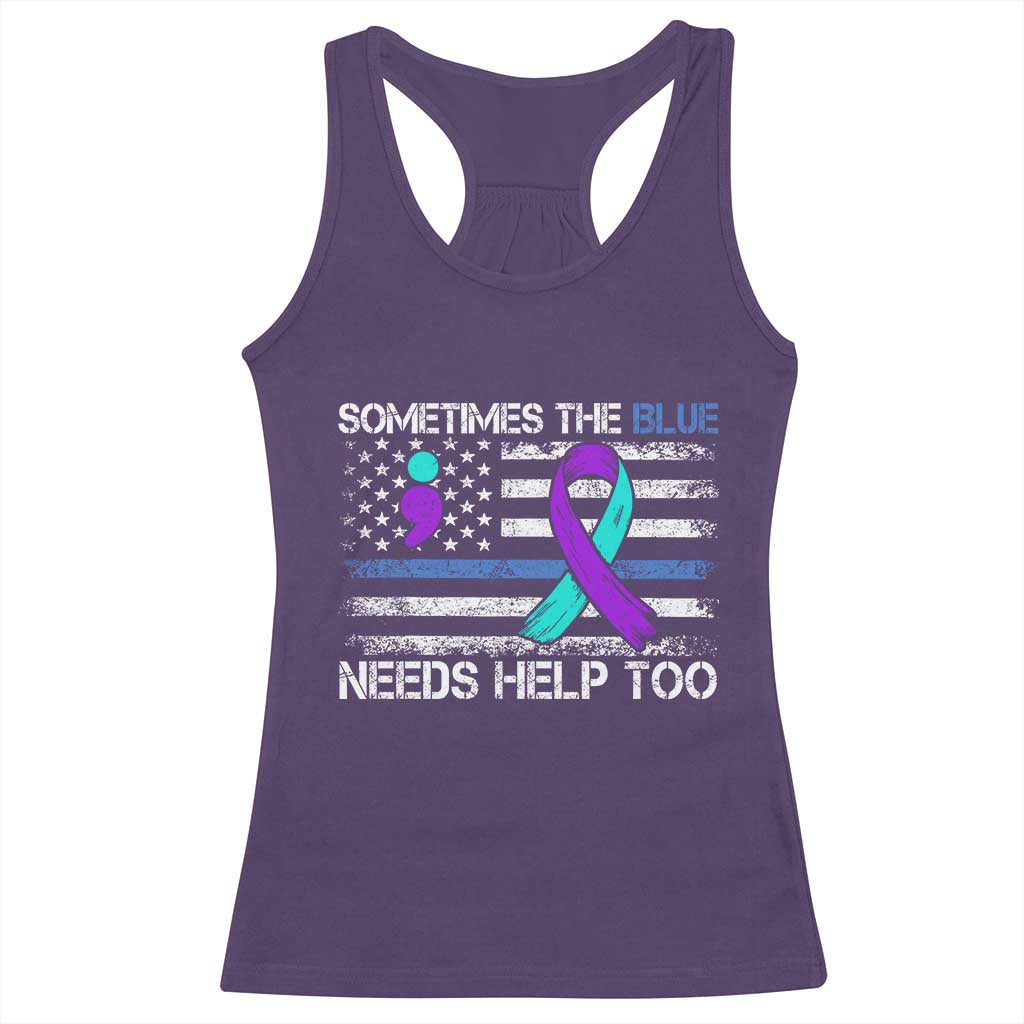 Police Suicide Awareness Racerback Tank Top Sometimes The Blue Need Help Too TS11 Purple Print Your Wear