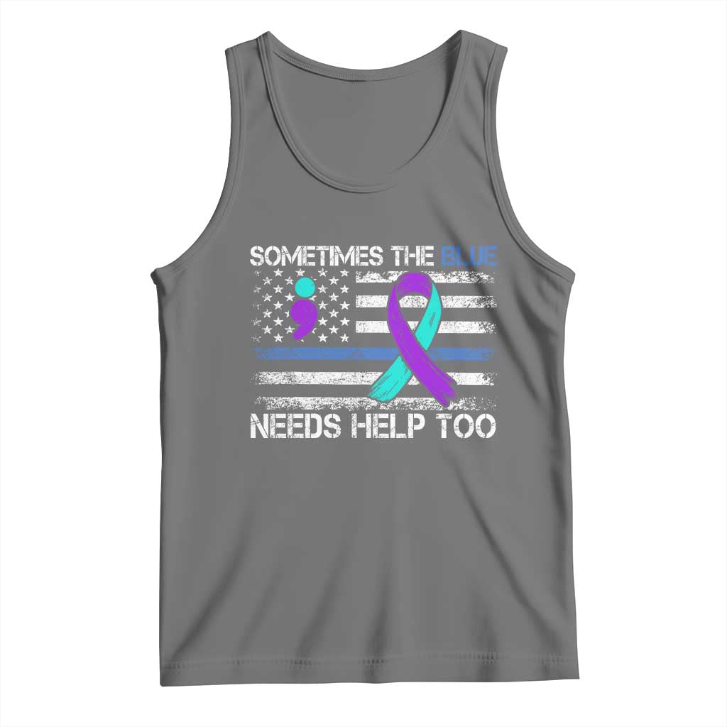 Police Suicide Awareness Tank Top Sometimes The Blue Need Help Too TS11 Black Heather Print Your Wear