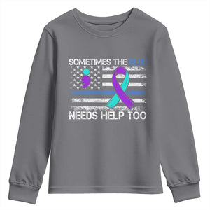 Police Suicide Awareness Youth Sweatshirt Sometimes The Blue Need Help Too TS11 Charcoal Print Your Wear