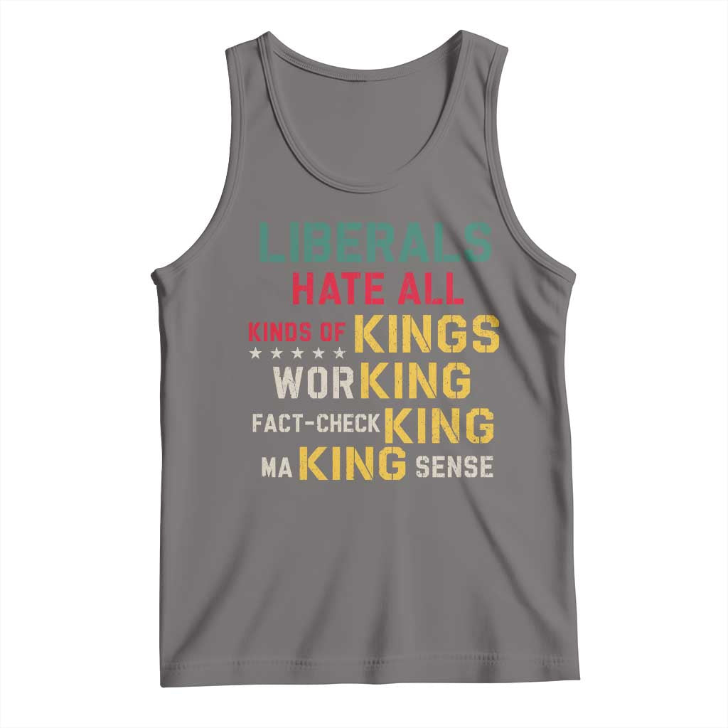 Liberals Hate All Kinds of Kings Funny Conservative Republican Tank Top TS11 Deep Heather Print Your Wear