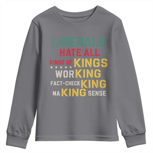 Liberals Hate All Kinds of Kings Funny Conservative Republican Youth Sweatshirt TS11 Charcoal Print Your Wear
