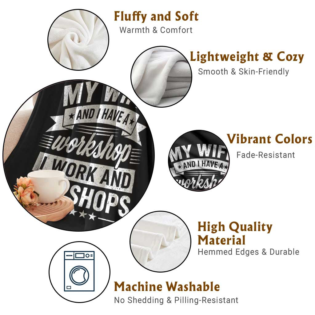 My Wife And I Have A Workshop I Work And She Shops Throw Blanket Funny Husband Wife Relationship TS11 Print Your Wear