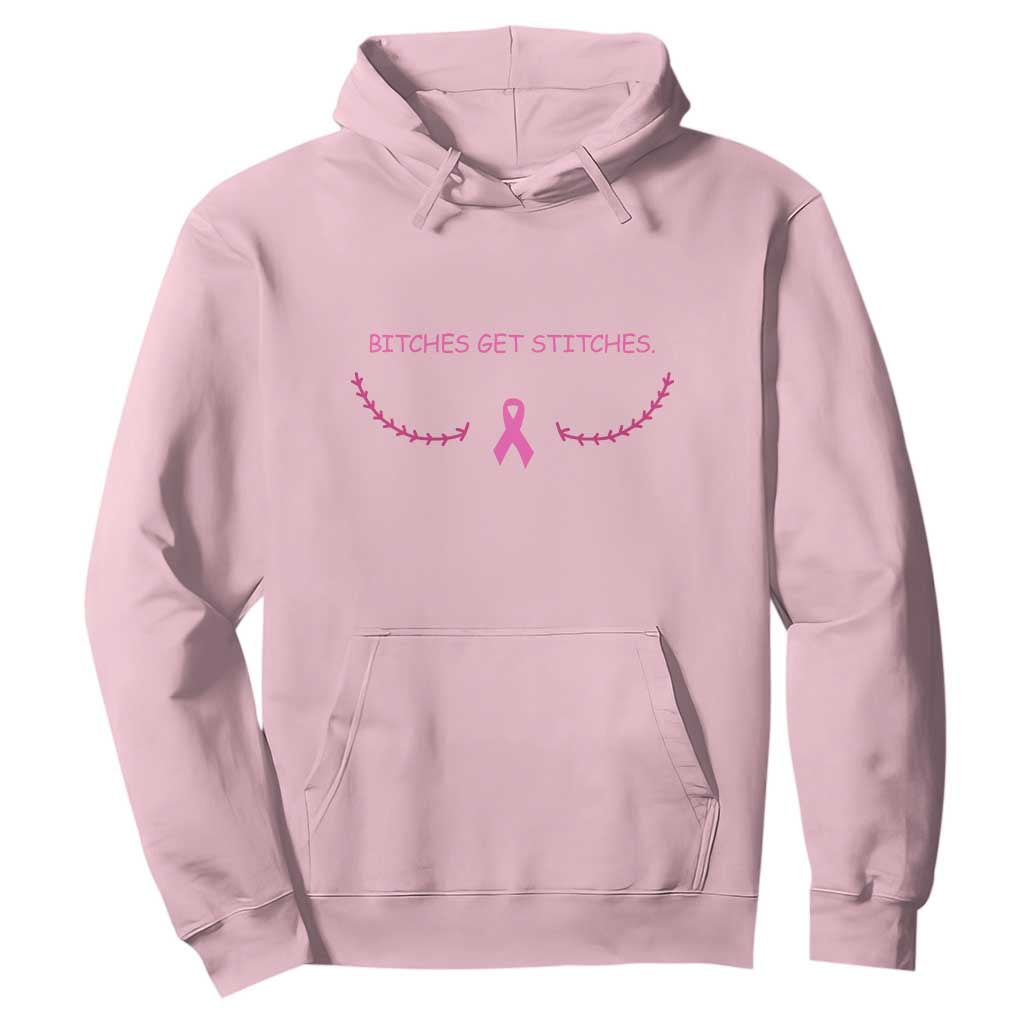 Funny Breast Cancer Awareness Hoodie Bitches Get Stitches Pink Ribbon TS11 Light Pink Print Your Wear