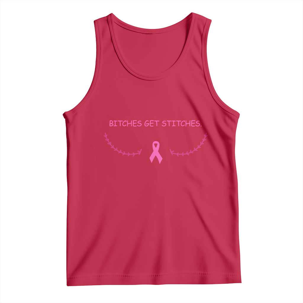 Funny Breast Cancer Awareness Tank Top Bitches Get Stitches Pink Ribbon TS11 Red Print Your Wear