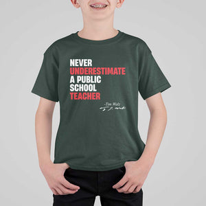 Tim Walz T Shirt For Kid Never Underestimate A Public School Teacher TS11 Dark Forest Green Print Your Wear