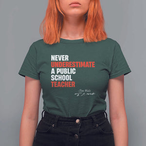 Tim Walz T Shirt For Women Never Underestimate A Public School Teacher TS11 Dark Forest Green Print Your Wear