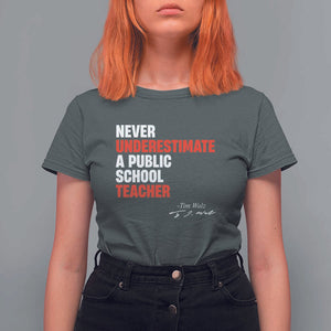 Tim Walz T Shirt For Women Never Underestimate A Public School Teacher TS11 Dark Heather Print Your Wear