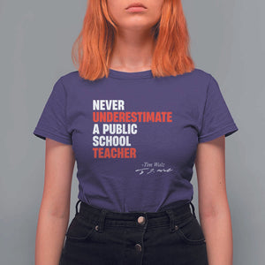 Tim Walz T Shirt For Women Never Underestimate A Public School Teacher TS11 Purple Print Your Wear