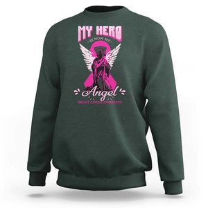 Breast Cancer Awareness Sweatshirt My Hero Is Now My Angel Pink Ribbon Cancer Warrior TS11 Dark Forest Green Print Your Wear