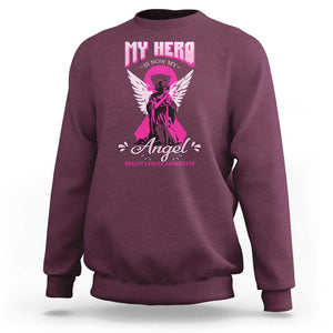 Breast Cancer Awareness Sweatshirt My Hero Is Now My Angel Pink Ribbon Cancer Warrior TS11 Maroon Print Your Wear