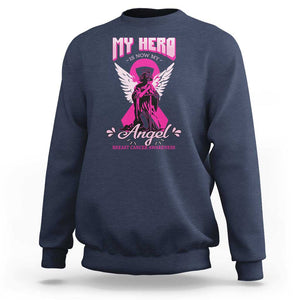 Breast Cancer Awareness Sweatshirt My Hero Is Now My Angel Pink Ribbon Cancer Warrior TS11 Navy Print Your Wear