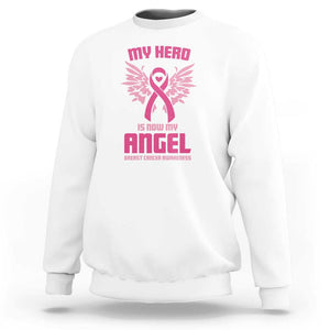 Breast Cancer Awareness Sweatshirt My Hero Is Now My Angel Pink Ribbon Wings Heart TS11 White Print Your Wear