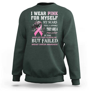 Breast Cancer Warrior Sweatshirt I Wear Pink For Myself My Scars Tell A Story They Are A Reminder Of Time TS11 Dark Forest Green Print Your Wear