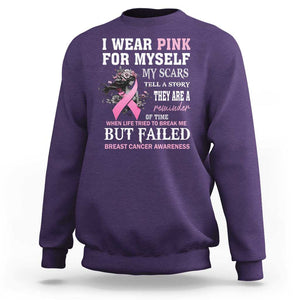 Breast Cancer Warrior Sweatshirt I Wear Pink For Myself My Scars Tell A Story They Are A Reminder Of Time TS11 Purple Print Your Wear