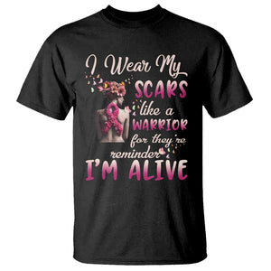 Breast Cancer Awareness T Shirt I Wear My Scars Like A Warrior For They're Reminder I'm Alive Butterfly TS11 Black Print Your Wear