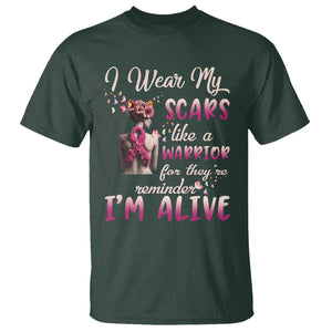 Breast Cancer Awareness T Shirt I Wear My Scars Like A Warrior For They're Reminder I'm Alive Butterfly TS11 Dark Forest Green Print Your Wear