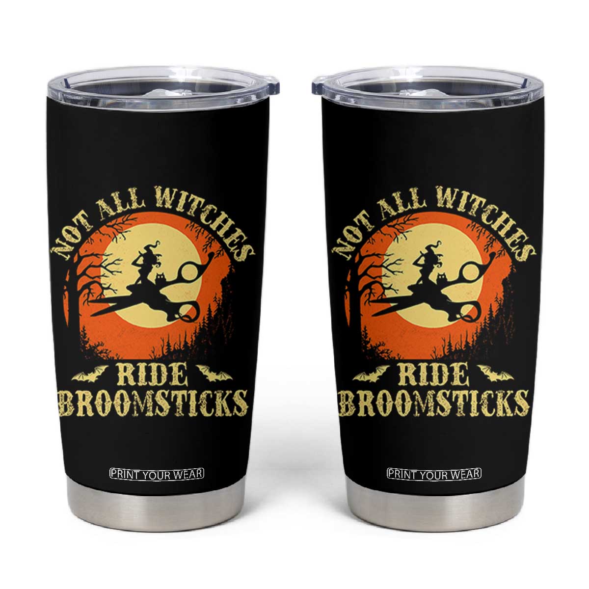 Funny Lesbian Witch Halloween Tumbler Cup Not All Witches Ride Broomsticks TS11 Black Print Your Wear