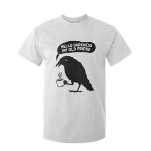 Hello Darkness My Old Friend T Shirt For Kid Spooky Raven Crow Coffee