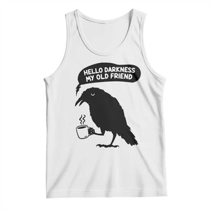 Hello Darkness My Old Friend Tank Top Spooky Raven Crow Coffee