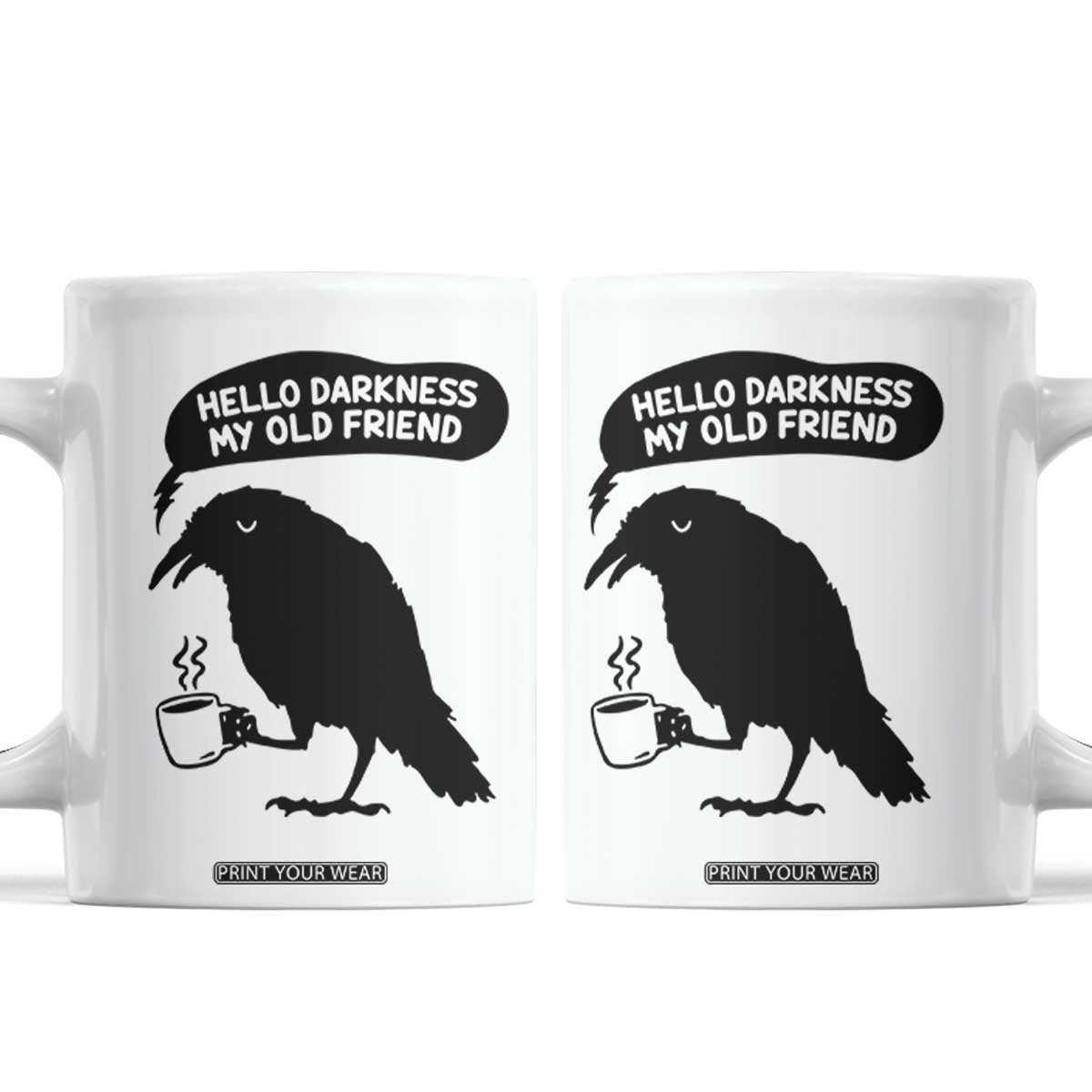 Hello Darkness My Old Friend Coffee Mug Spooky Raven Crow Coffee