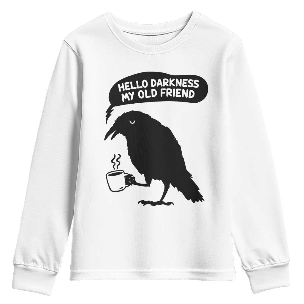 Hello Darkness My Old Friend Youth Sweatshirt Spooky Raven Crow Coffee