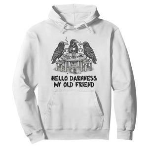 Funny Hello Darkness My Old Friend Hoodie Crow Coffee Spooky Halloween