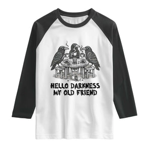 Funny Hello Darkness My Old Friend Raglan Shirt Crow Coffee Spooky Halloween