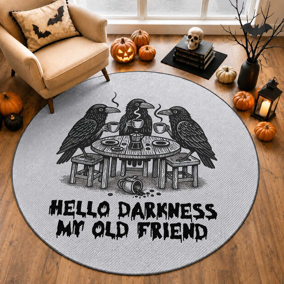 Funny Hello Darkness My Old Friend Round Rug Crow Coffee Spooky Halloween