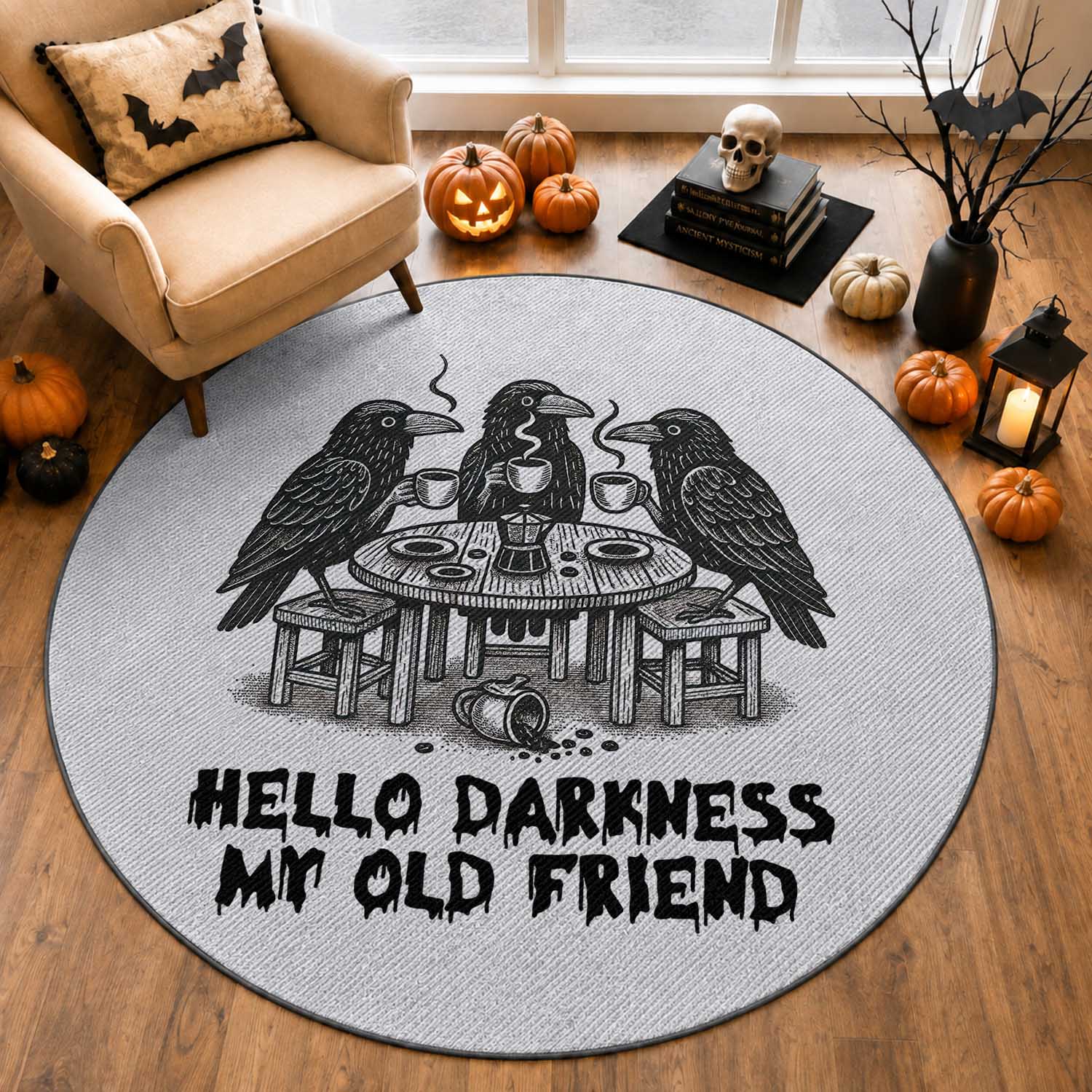 Funny Hello Darkness My Old Friend Round Rug Crow Coffee Spooky Halloween