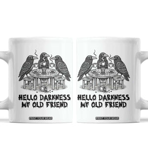 Funny Hello Darkness My Old Friend Coffee Mug Crow Coffee Spooky Halloween