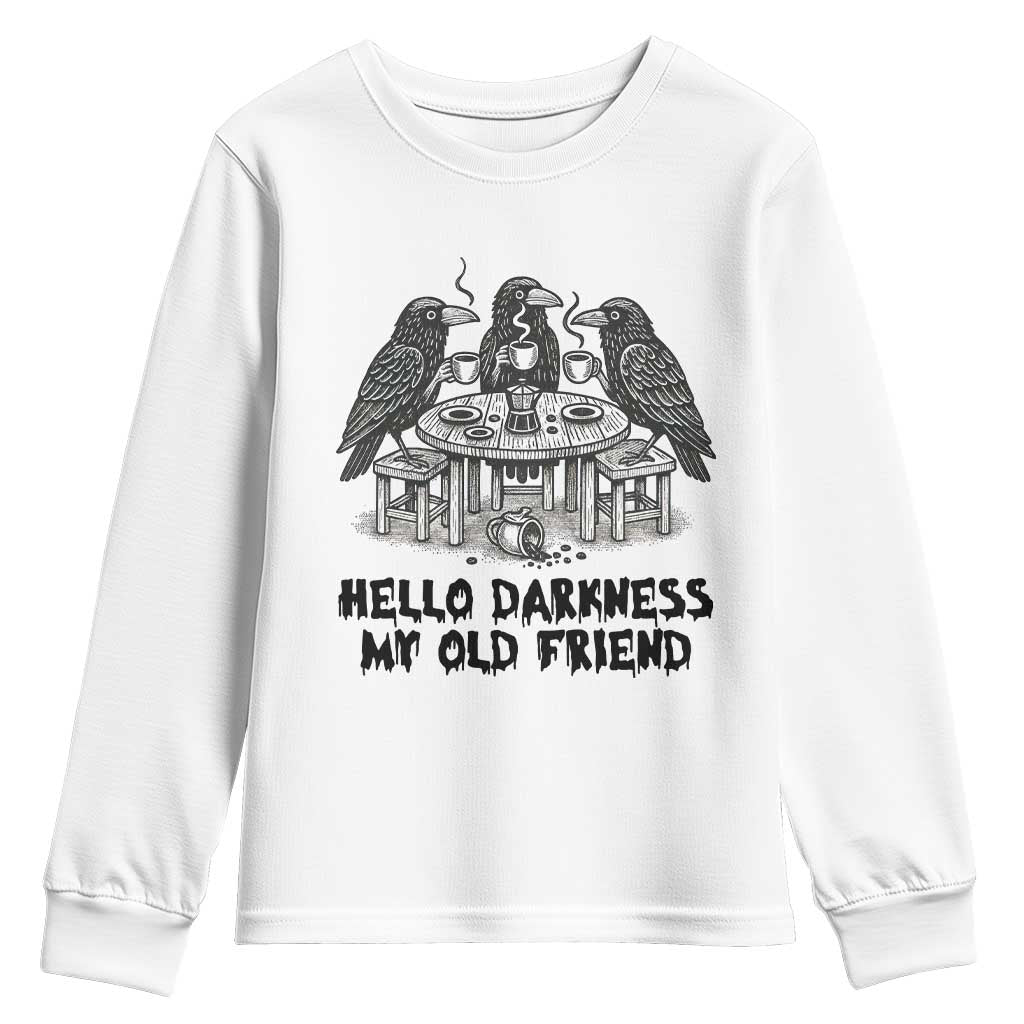 Funny Hello Darkness My Old Friend Youth Sweatshirt Crow Coffee Spooky Halloween