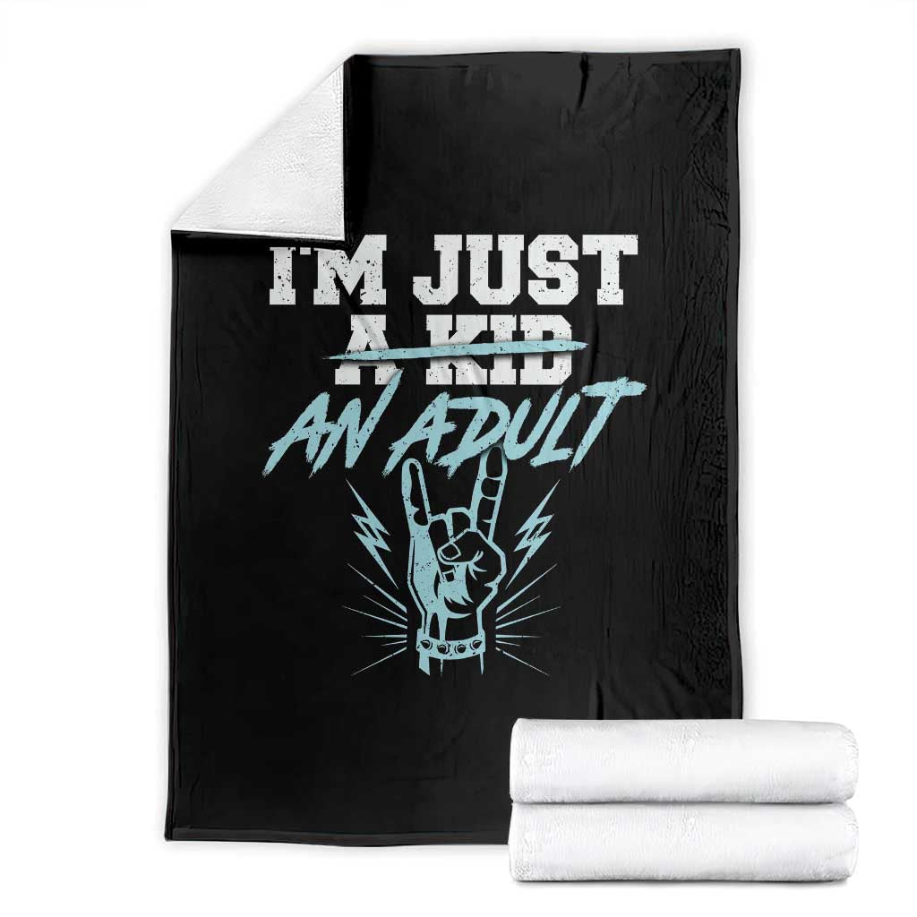 Funny Rock N Roll Lover Throw Blanket I Am Just A Kid Adulthood Saying TS11 Black Print Your Wear