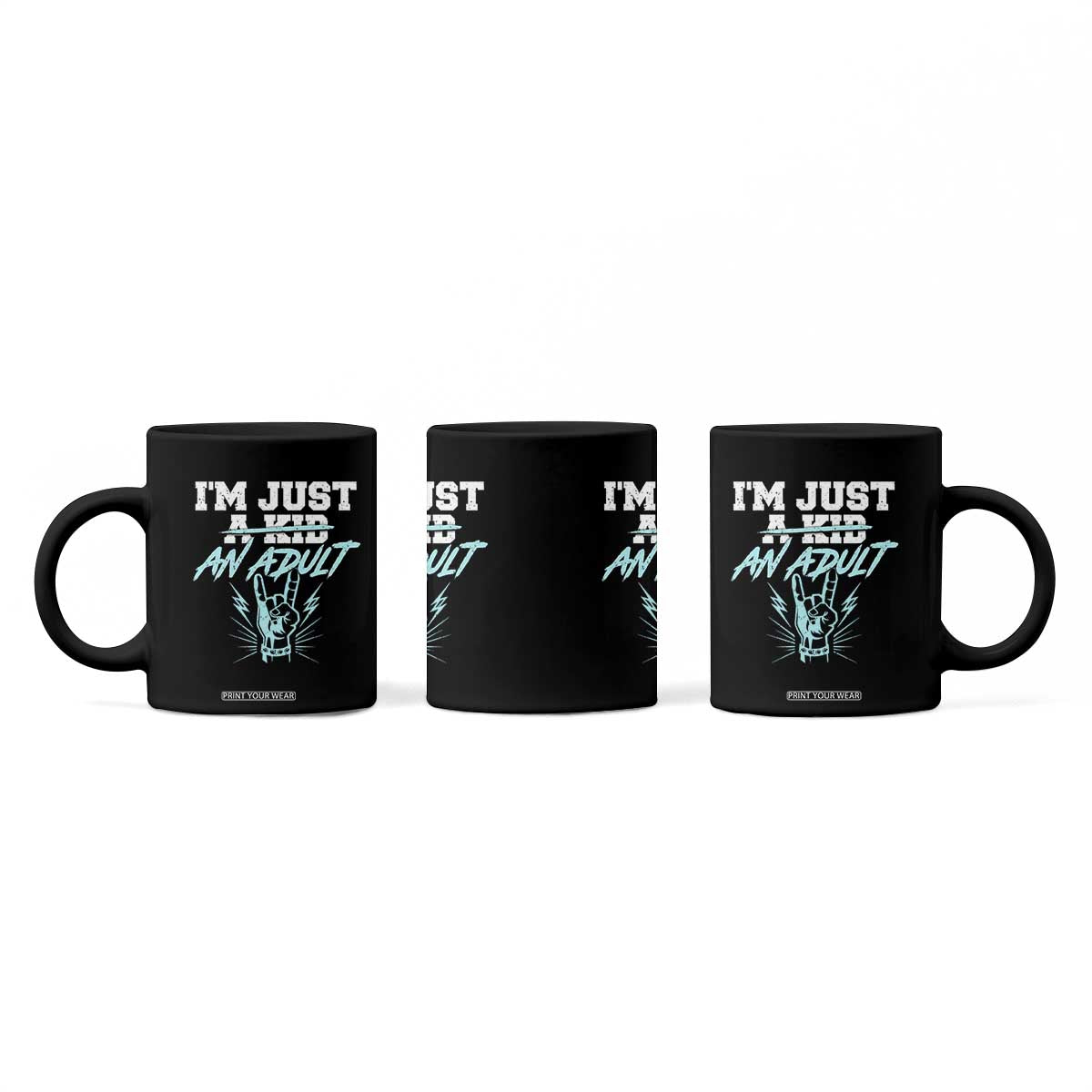 Funny Rock N Roll Lover Coffee Mug I Am Just A Kid Adulthood Saying TS11 Print Your Wear