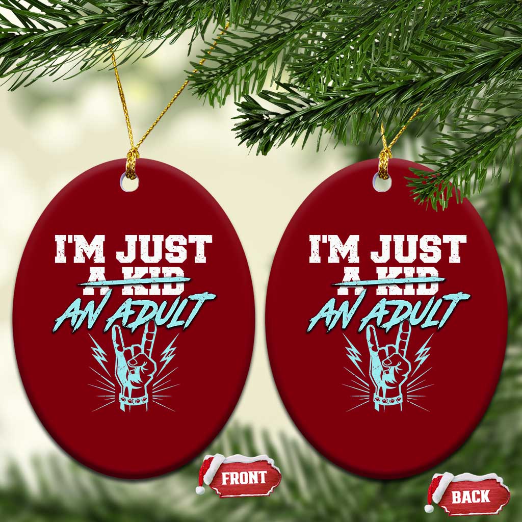 Funny Rock N Roll Lover Ceramic Ornament I Am Just A Kid Adulthood Saying TS11 Print Your Wear