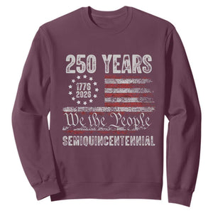 250 Years Semiquincentennial Sweatshirt 250th America Anniversary Independence Day USA Flag TS11 Maroon Print Your Wear