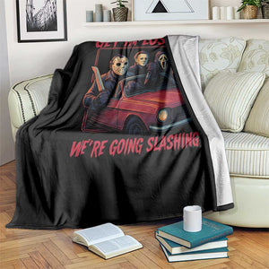 Funny Halloween Horror Slasher Throw Blanket Get In Loser We Are Going Slashing TS11 Print Your Wear