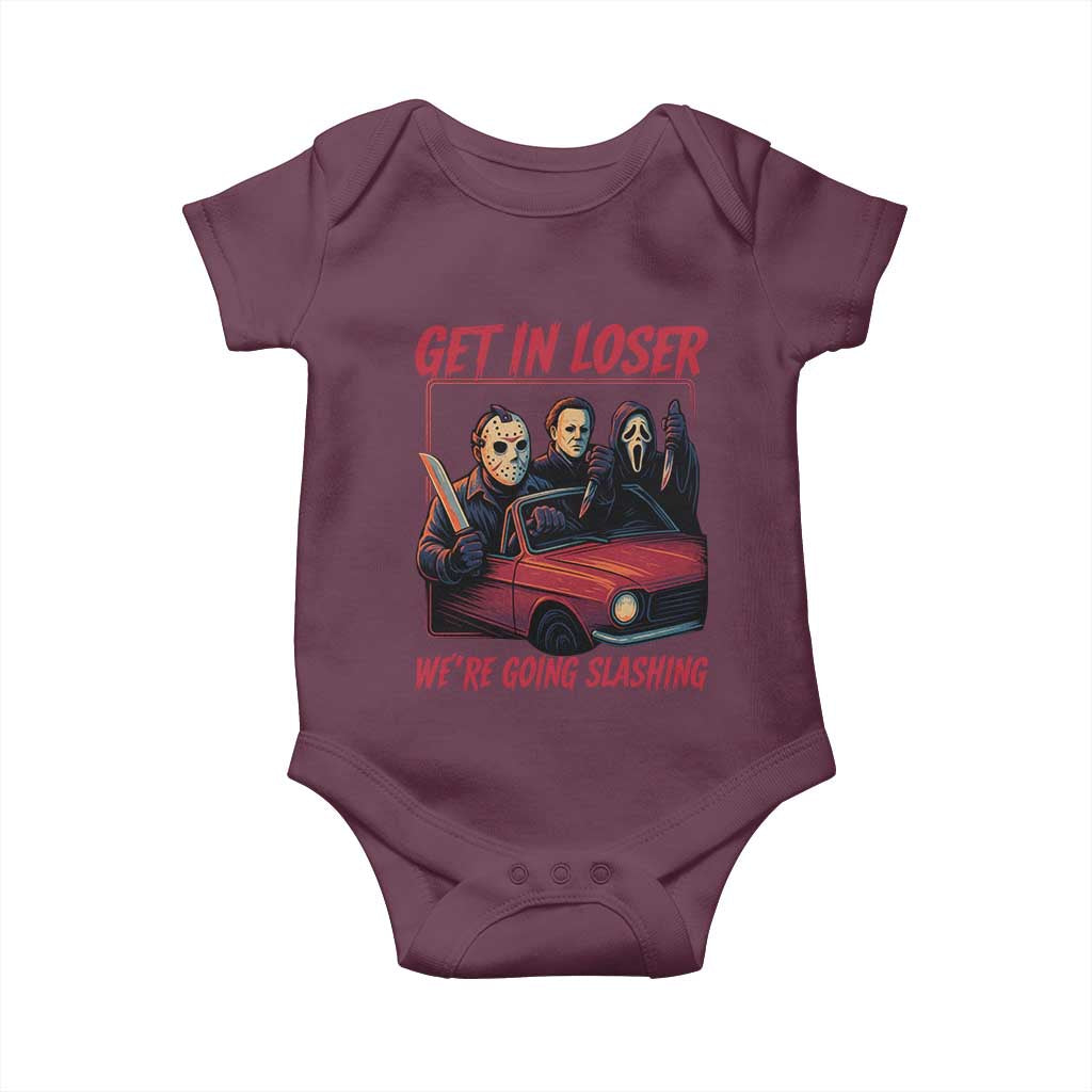 Funny Halloween Horror Slasher Baby Onesie Get In Loser We Are Going Slashing TS11 Maroon Print Your Wear