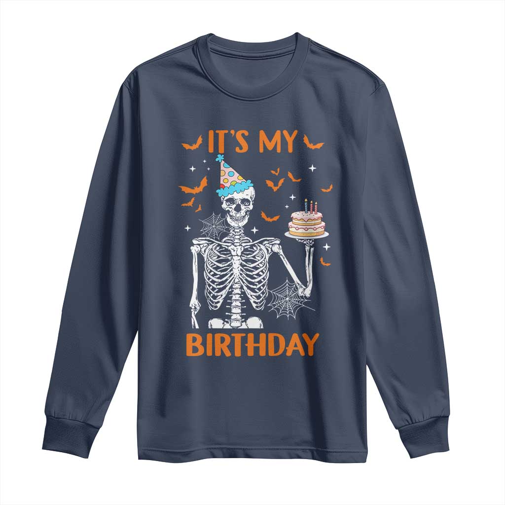 Funny Halloween Birthday Long Sleeve Shirt Its My Bday Skeleton Cake Party TS11 Navy Print Your Wear