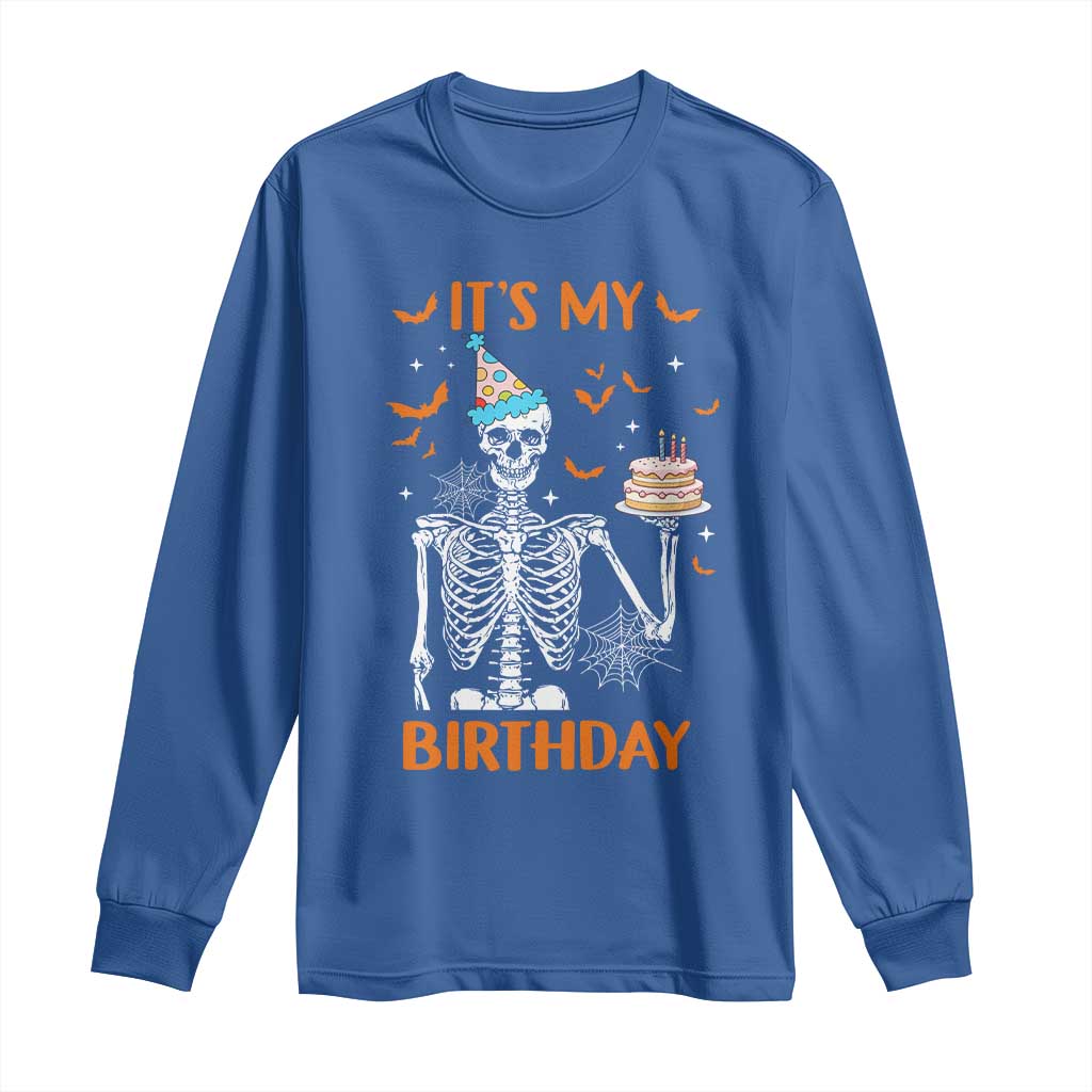 Funny Halloween Birthday Long Sleeve Shirt Its My Bday Skeleton Cake Party TS11 Royal Blue Print Your Wear