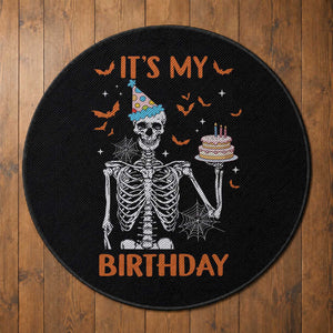 Funny Halloween Birthday Round Rug Its My Bday Skeleton Cake Party