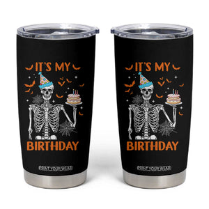 Funny Halloween Birthday Tumbler Cup Its My Bday Skeleton Cake Party TS11 Black Print Your Wear
