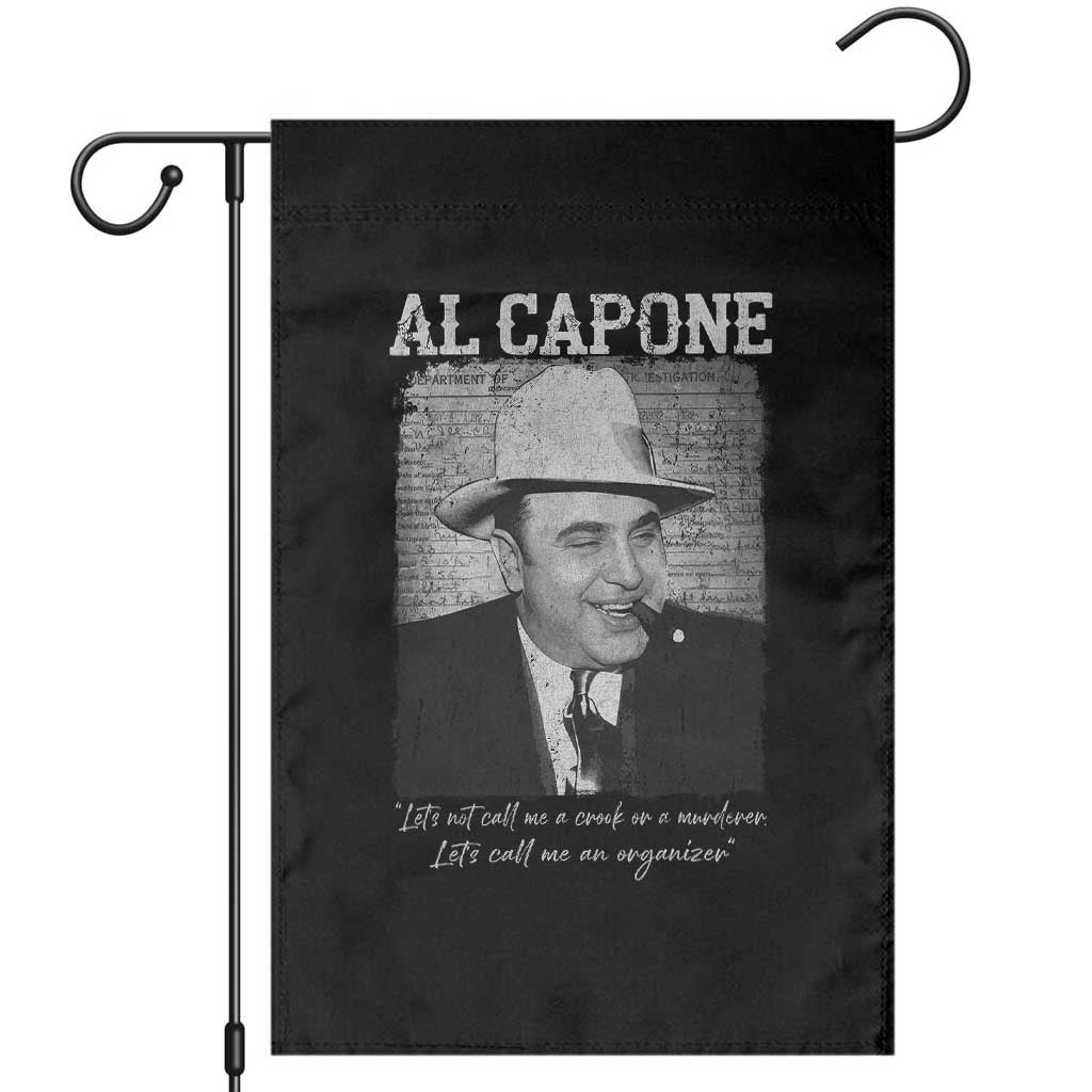 Al Capone Garden Flag Lets Call Me An Organizer American Gangster Mafia TS11 Black Print Your Wear