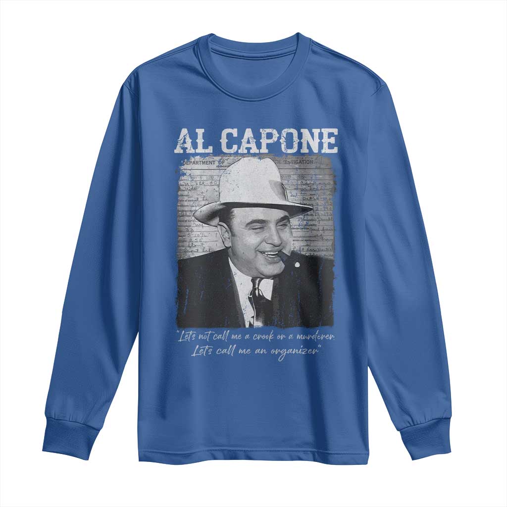 Al Capone Long Sleeve Shirt Lets Call Me An Organizer American Gangster Mafia TS11 Royal Blue Print Your Wear