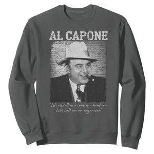 Al Capone Sweatshirt Lets Call Me An Organizer American Gangster Mafia TS11 Dark Heather Print Your Wear