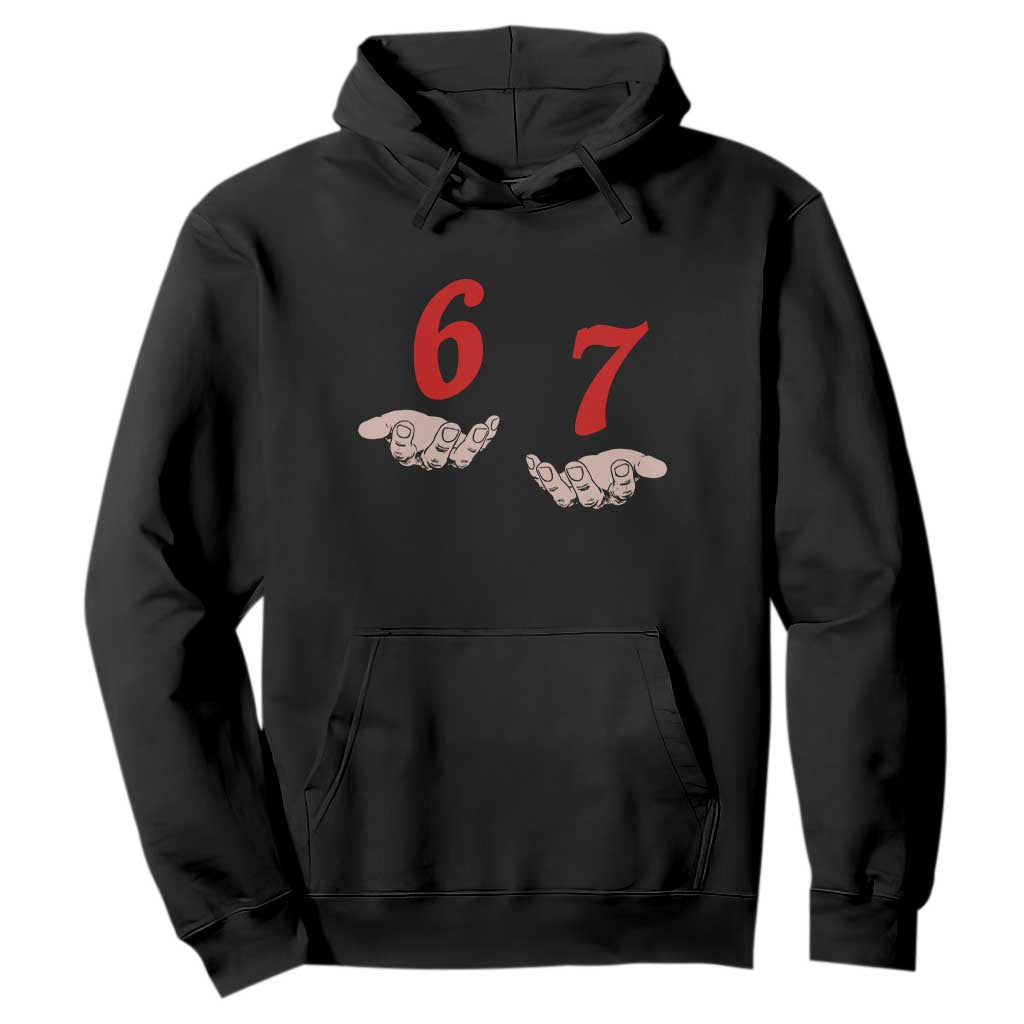 Funny 67 Six Seven Meme Hands Gesture Alpha Slang Hoodie TS11 Black Print Your Wear