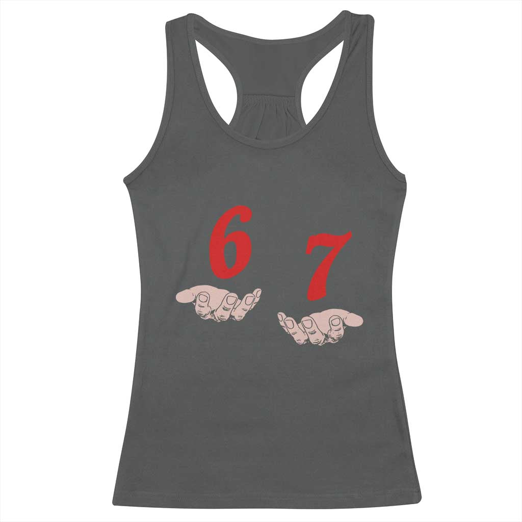 Funny 67 Six Seven Meme Hands Gesture Alpha Slang Racerback Tank Top TS11 Dark Heather Print Your Wear