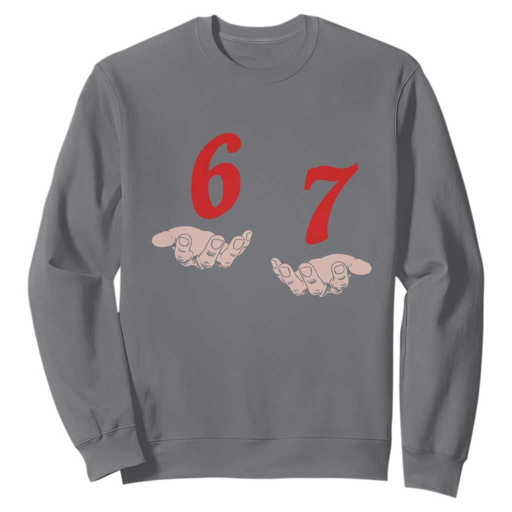 Funny 67 Six Seven Meme Hands Gesture Alpha Slang Sweatshirt TS11 Charcoal Print Your Wear